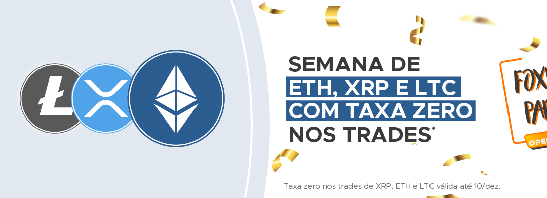 Foxbit Party: Ether + XRP + Litecoin com taxa zero nos trades