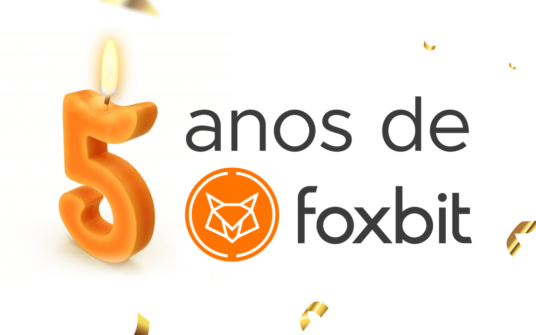 Aniversário de 5 anos da Foxbit: Como tudo começou, como chegamos até aqui