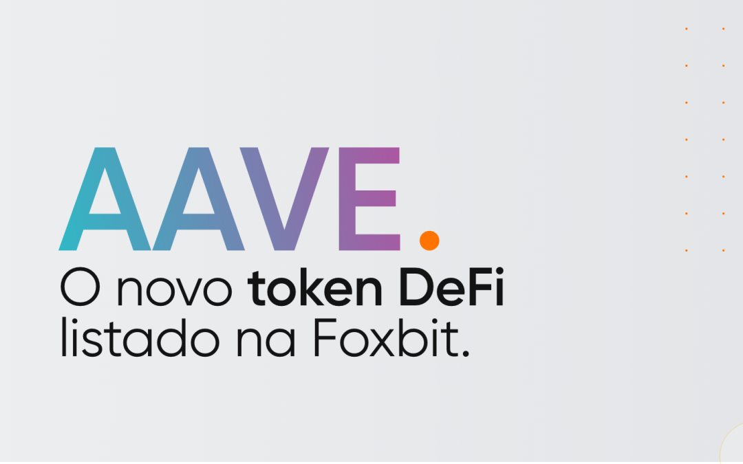 AAVE é o novo token DeFi listado na Foxbit 🚀