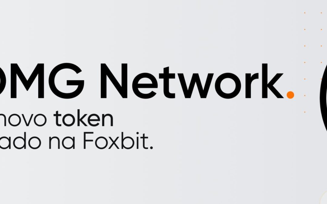 OMG Network, o novo token que chegou na Foxbit!