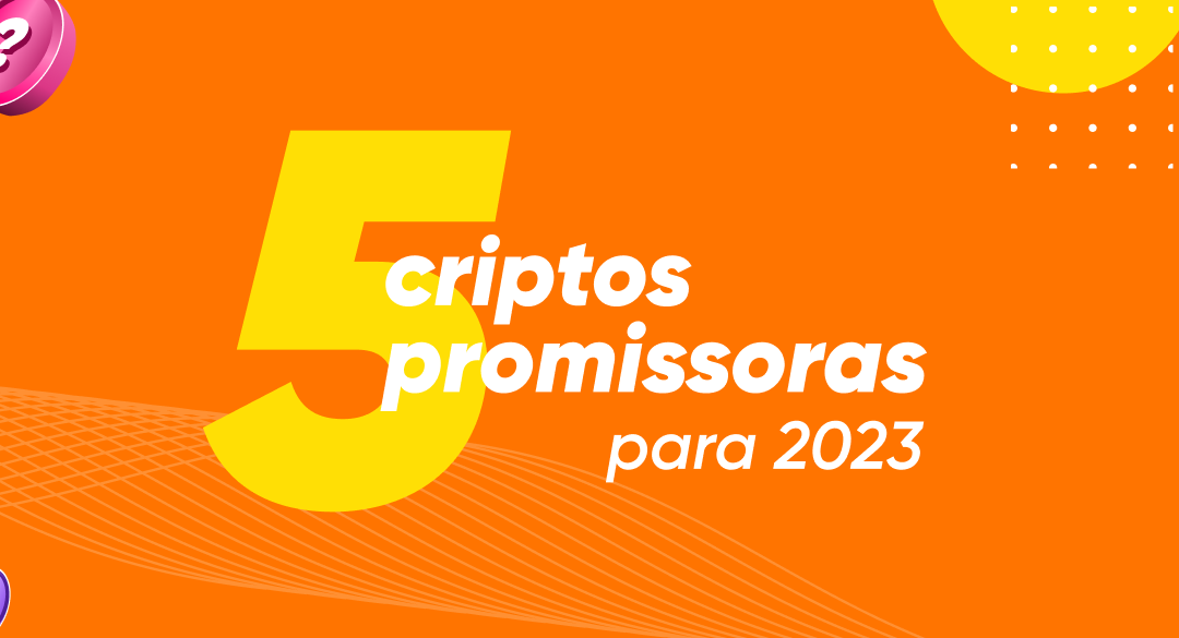 5 criptomoedas promissoras para 2023