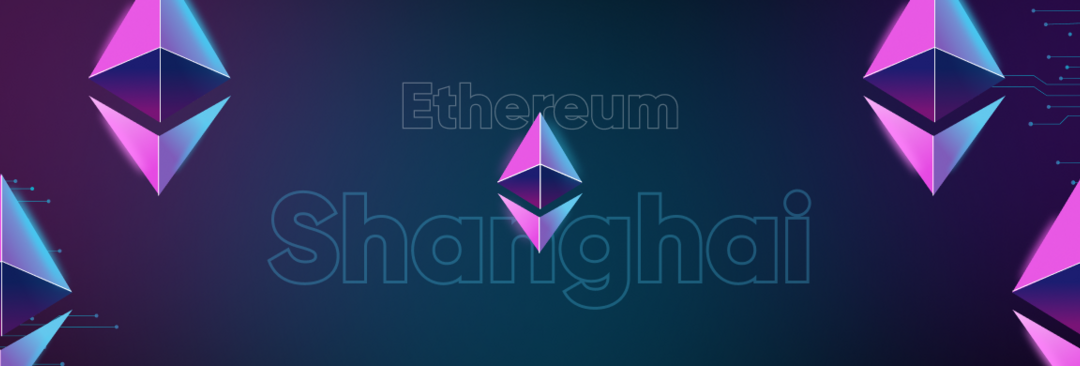 Shanghai: O que é a atualização do Ethereum?