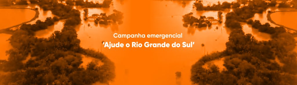 Campanha emergencial: Ajude o Rio Grande do Sul