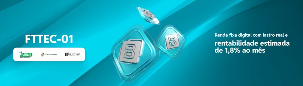 FTTEC-01: renda fixa digital com lastro real e rentabilidade estimada de 1,8% ao mês