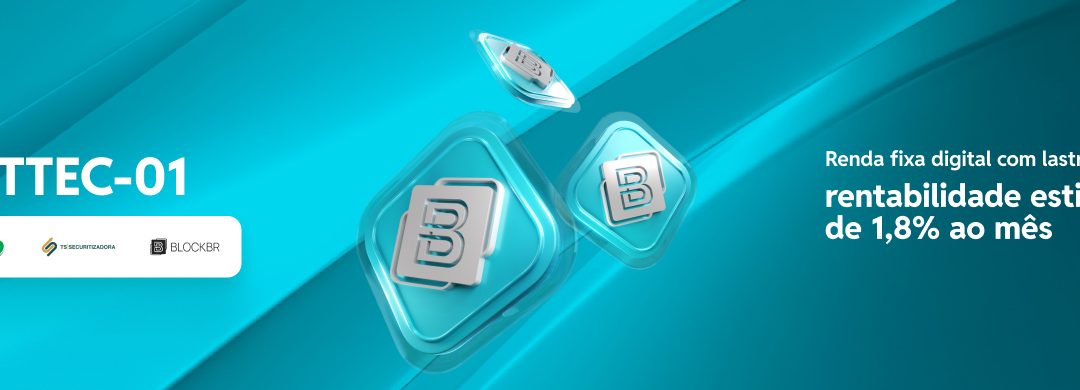 FTTEC-01: renda fixa digital com lastro real e rentabilidade estimada de 1,8% ao mês