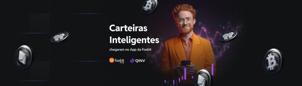 Carteiras Inteligentes de Criptomoedas: uma parceria Foxbit e QINV