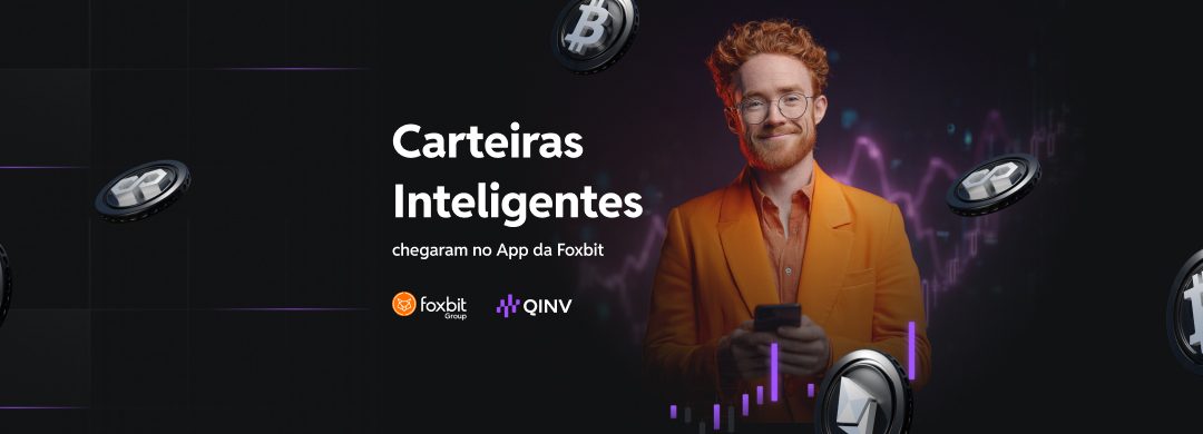 Carteiras Inteligentes de Criptomoedas: uma parceria Foxbit e QINV